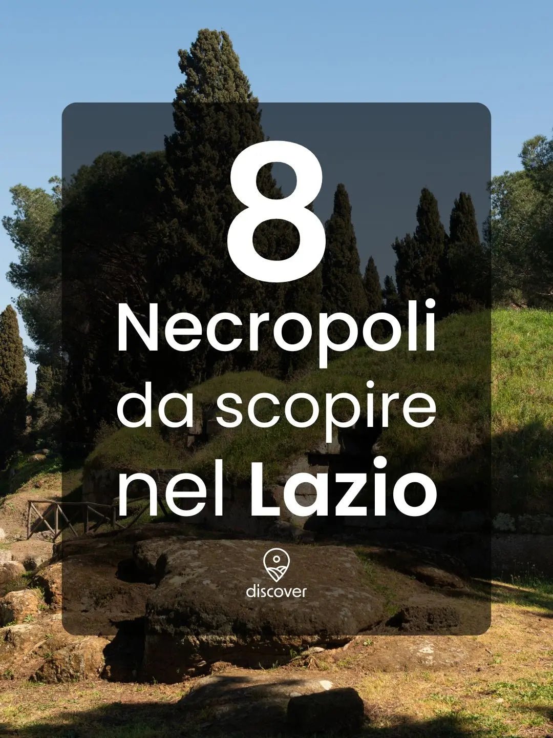 8 Necropoli da scoprire nel Lazio - Discover Experience