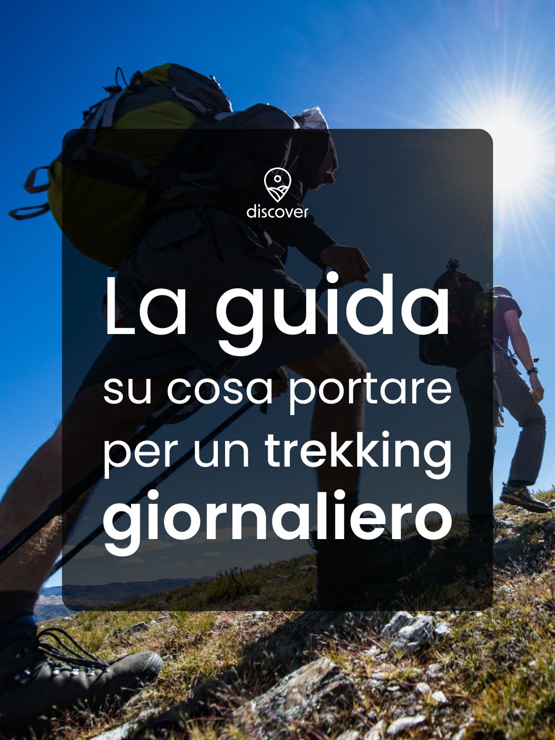 Equipaggiamento Trekking Giornaliero - La Guida Essenziale - Discover Experience